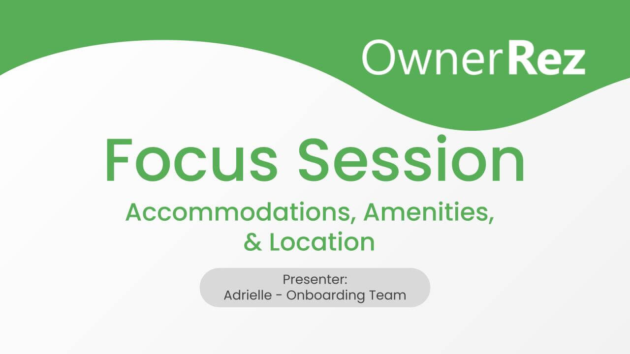 Focus Session - Listing Content: Accommodations, Amenities, and Location Pages