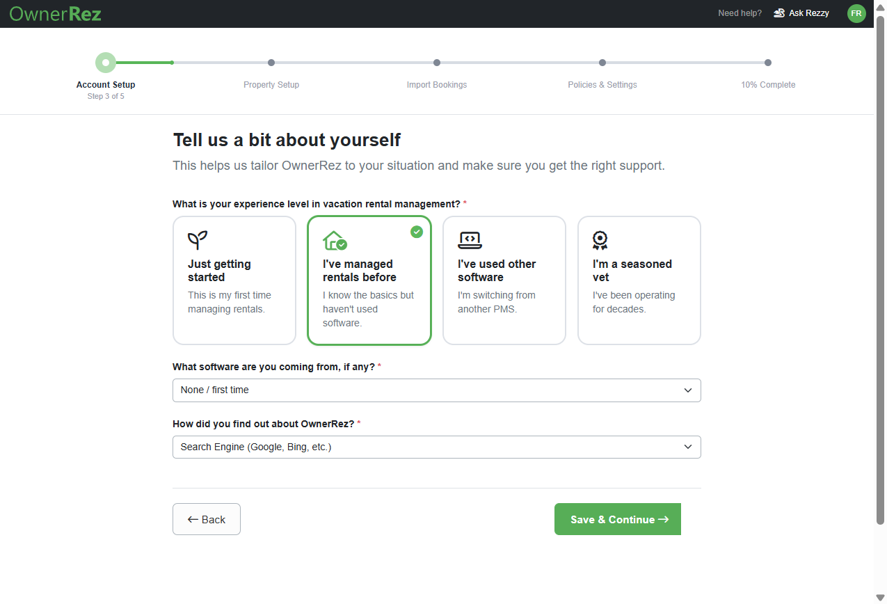 Select your vacation rental management experience level (Just getting started, I've managed rentals before, I've used other software, or I'm a seasoned vet), any previous PMS software you've used, and how you found out about OwnerRez, then click Save & Continue.