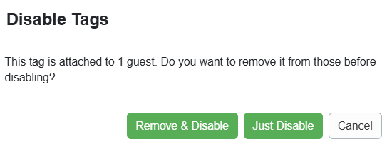 When users disable a tag, the Disable Tags pop-up displays any tag attachments and offers the options to Remove & Disable or Just Disable.