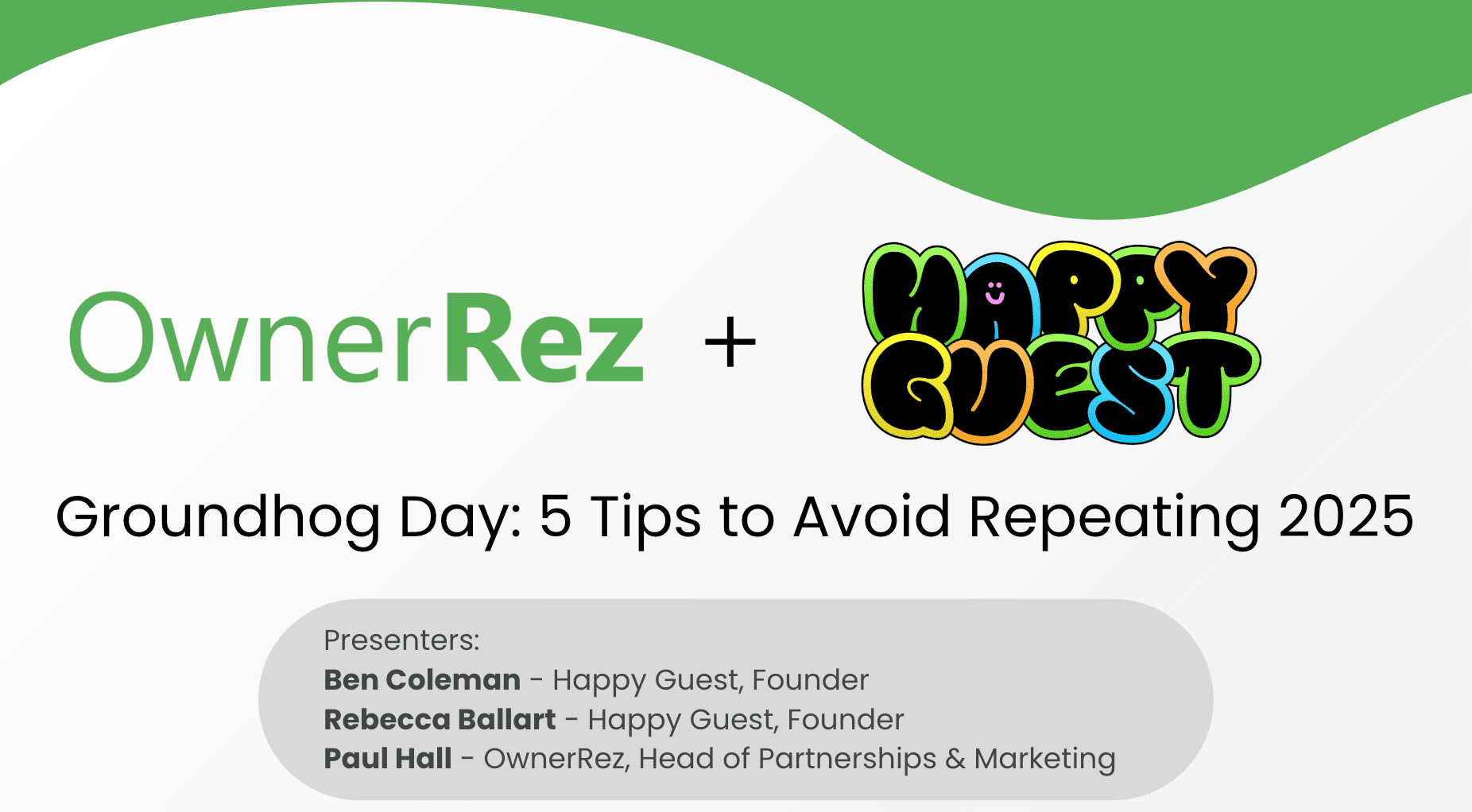 Webinar: Happy Guest/OwnerRez - Groundhog Day: 5 Tips to Avoid Repeating 2025