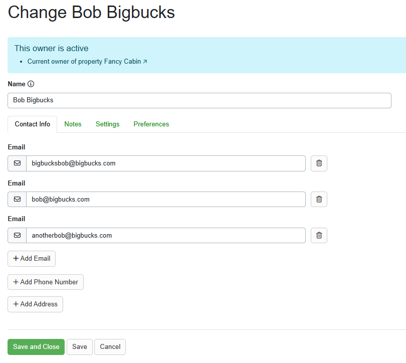 You can have any number of email addresses saved on each Owner. In the example below, we've already added 3 emails, but users can click the 