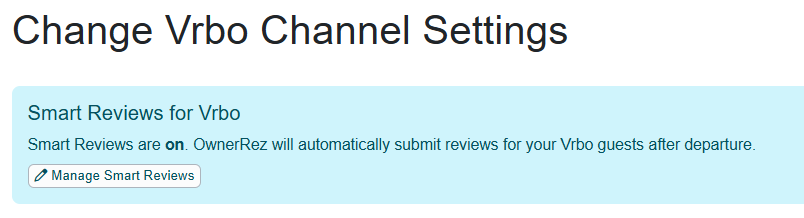Determine whether you want to configure Smart Reviews&nbsp;for your Vrbo account by clicking on the Manage Smart Reviews button.