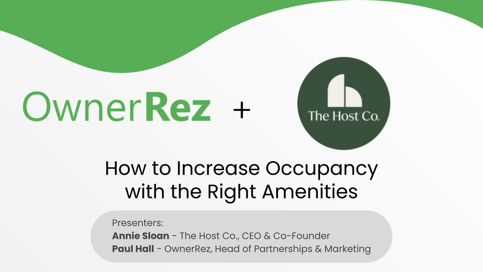 The Host Co/OwnerRez - How to Increase Occupancy with the Right Amenities