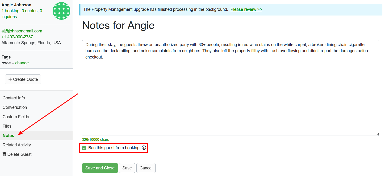 To ban a guest, go to the Contacts grid, pick the guest you want to ban, and then choose Notes from the left menu. Add your notes about the guest's stay and check the Ban this guest from booking checkbox at the bottom.