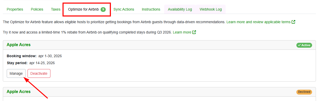 If you have eligibility offers displayed in your&nbsp;Airbnb channel integration (Settings > Channel Integrations > Airbnb) > Optimize for Airbnb tab, you can click on the Manage button.