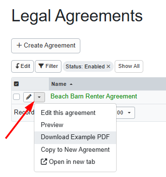 Want to download an example PDF of your Renter Agreement? Navigate to Settings > Branding & Legal > Legal Agreements,&nbsp;and from the dropdown menu to the left of your Signed Legal Agreement, select Download Example PDF.