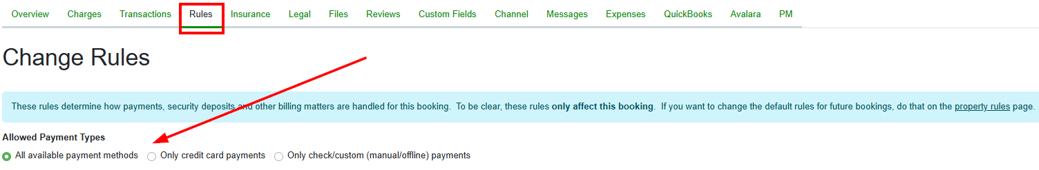 The Booking > Change Rules > Payment section lets you set payment exceptions for a specific booking. For example, you might want to accept a check or custom payment&nbsp;type for this booking. You can make that change by selecting the Only check/custom (manual/offline) payments option.