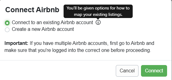 If you already have an existing Airbnb account, you can link it to OwnerRez, enabling OwnerRez to manage your Airbnb listing&mdash;including availability, bookings, rates, property rules, and listing content&mdash;directly within OwnerRez. OwnerRez will serve as your exclusive PMS for this Airbnb account. Select Connect to an existing Airbnb account, Important:&nbsp;If you have multiple Airbnb accounts, first go to Airbnb and make sure that you're logged into the correct one before proceeding.