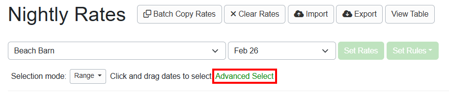 In the Nightly Rates calendar, users can select a range of dates and days of the week. To select that range, click Advanced Select.