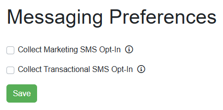 For users with existing SMS brands and numbers, configure your transactional or marketing SMS options by navigating to Settings - Messaging - Messaging Preferences. Below are the default settings. If you want to display the option for guests to opt in or out of text (SMS) messaging for either transactional (e.g., bookings, quotes, etc.) or marketing purposes, select either one or both, and Save.