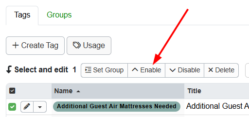 Once a Tag is disabled, you can enable it by selecting it and clicking Enable.