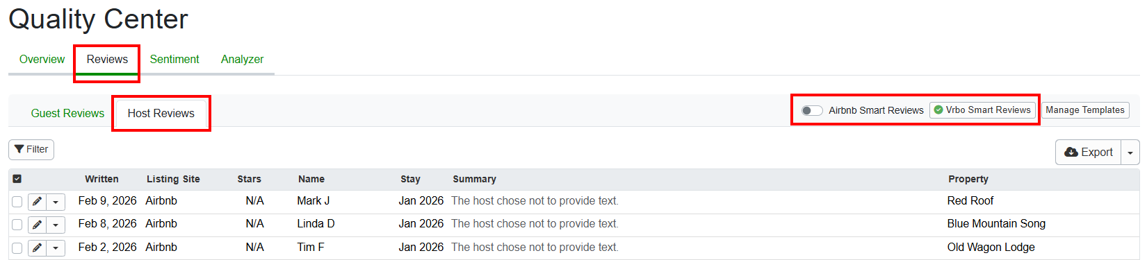 In the Quality Center Reviews tab, the Host Reviews tab will only be visible if you have an Airbnb or Vrbo channel integration in place. Navigate to the Quality Center > Reviews tab > Host Reviews tab and toggle either Airbnb or Vrbo Smart Reviews on.