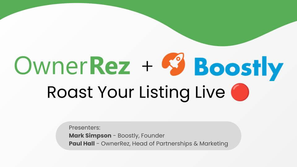 Boostly/OwnerRez - Roast Your Listing Live