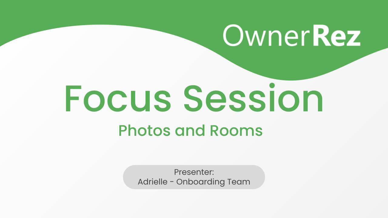 Focus Session - Photos & Rooms