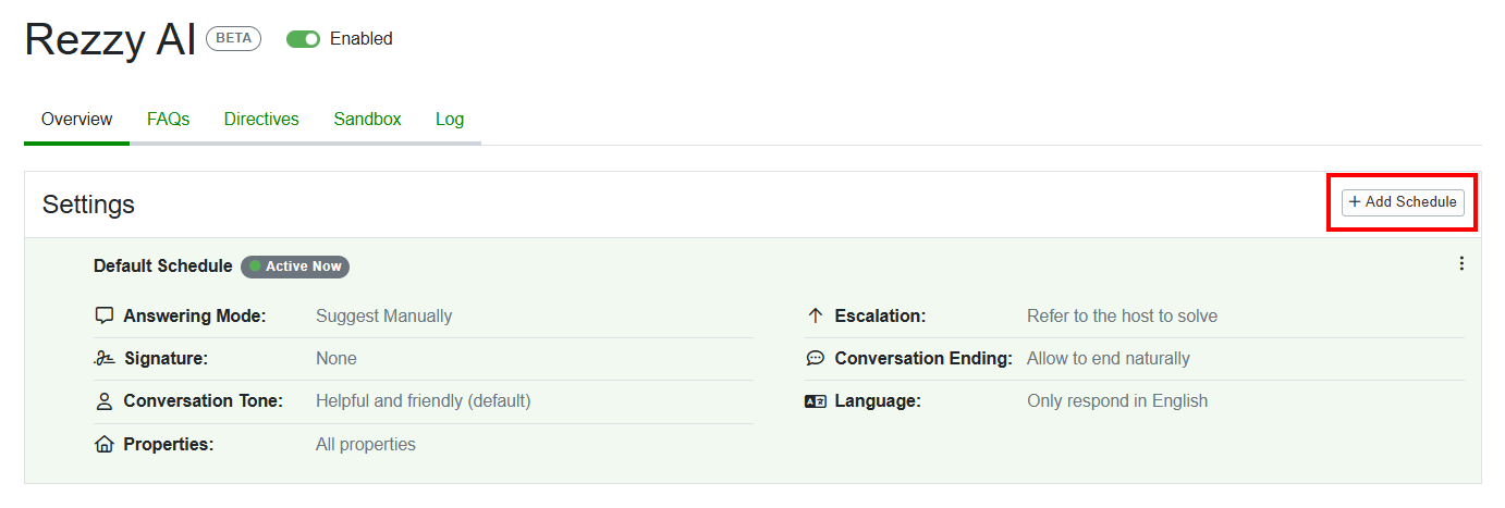On the Rezzy AI Overview tab > Settings section, you'll see the Default Schedule, which you can adapt by clicking on the + Add Schedule.