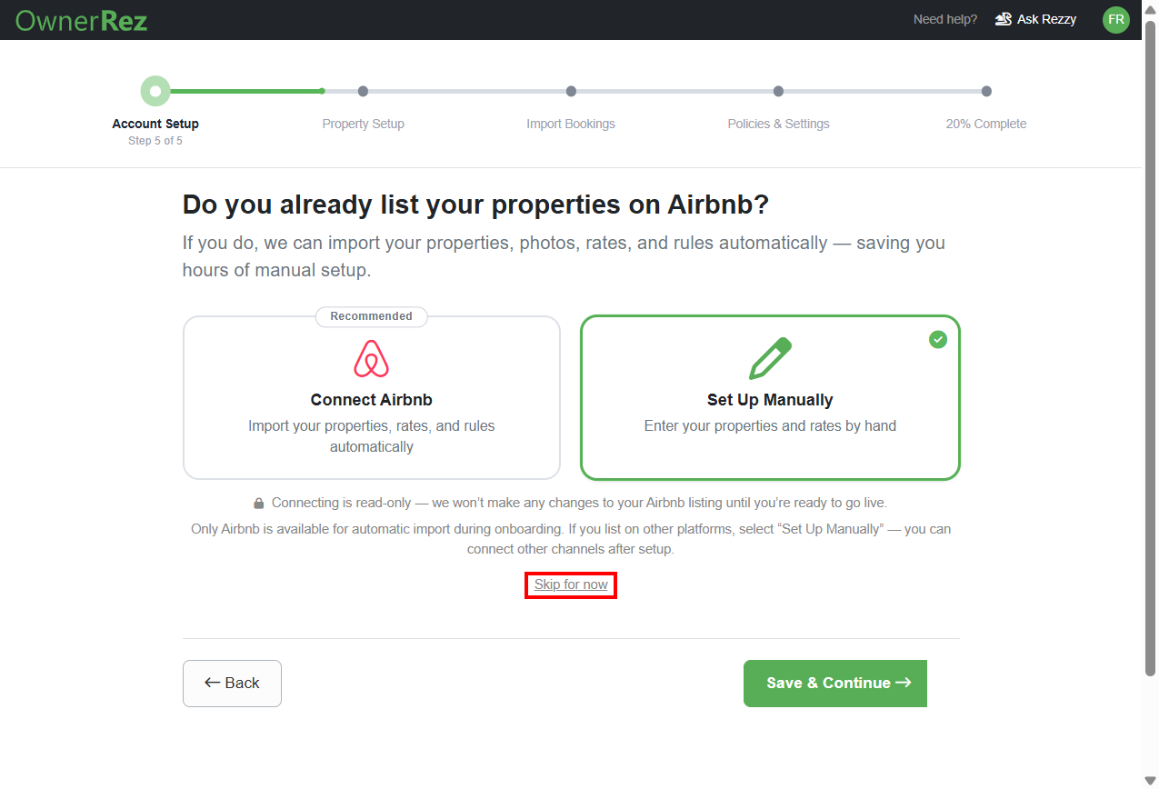 If you already have Airbnb listings, you can connect them by importing your properties, rates, and rules automatically: select Connect Airbnb, then Save & Continue. You can skip this step by selecting the Skip for now link, or choose to set up your property on Airbnb manually by selecting Set Up Manually.