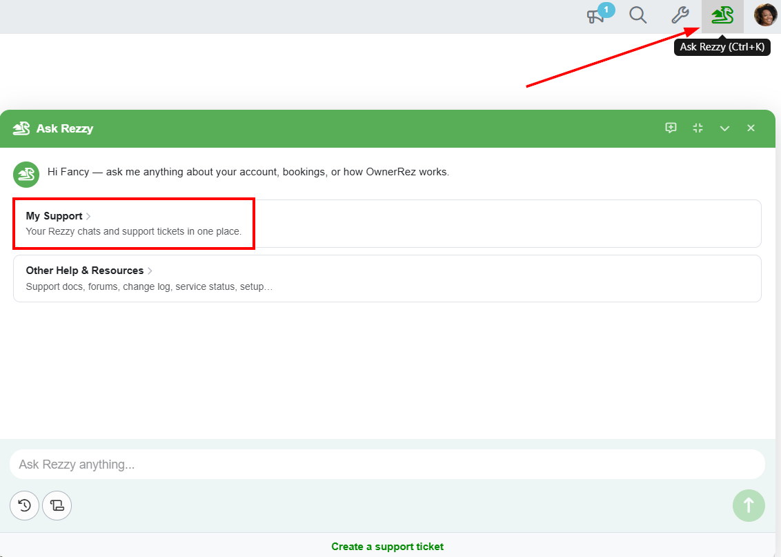 You can also access your My Support page by clicking on the Ask Rezzy/Help ? icon on the top menu, and clicking on the My Support link.