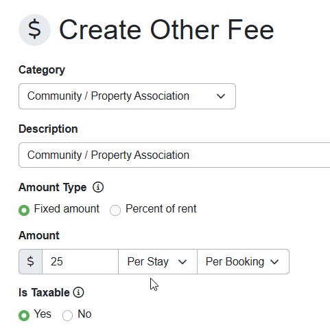In the Amount Type section, you can select from the following combinations: Fixed amount per stay or night, per booking or guest, or a simple Percent of rent.