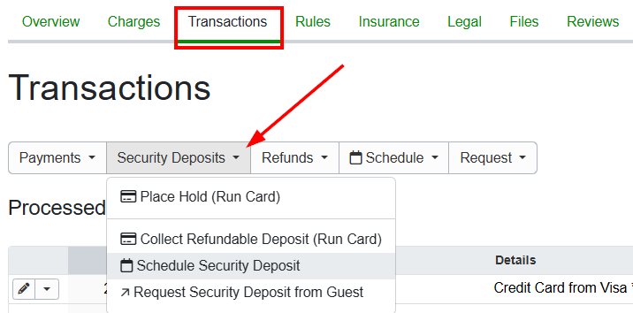 If you'd rather not auto-schedule the security deposit and take them manually, you can do so by navigating to the specific Booking > Transactions > Security Deposits > Schedule&nbsp;Security Deposit.&nbsp;You can also click on the Schedule dropdown list and select&nbsp;Schedule&nbsp;Security Deposit.