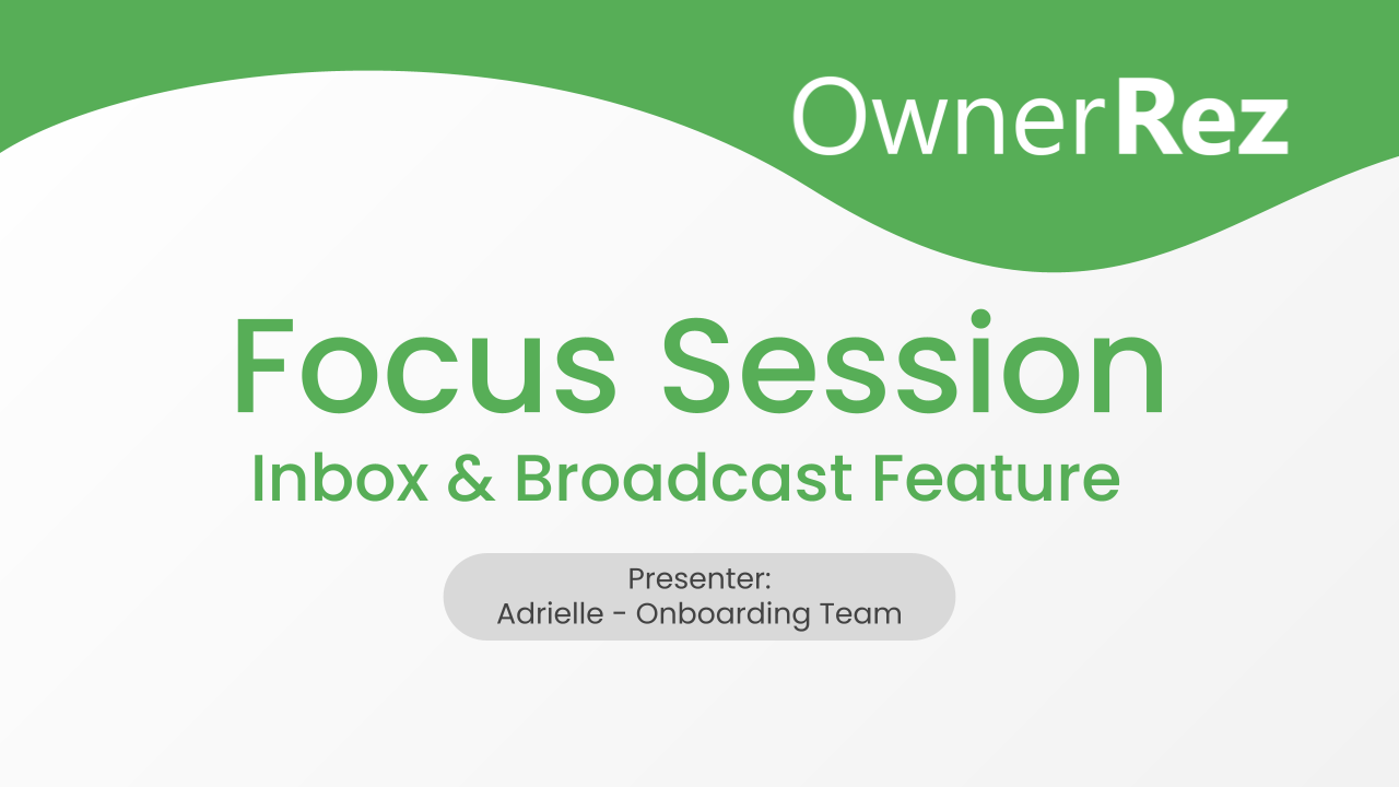 Focus Session - Inbox & Broadcast Feature