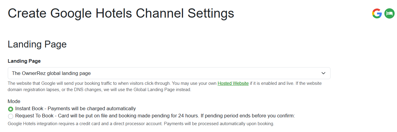 You&nbsp;must choose either your OwnerRez hosted website&nbsp;or the OwnerRez global landing page (aka Public Booking Link) for your Google Hotels listing Landing Page.&nbsp;