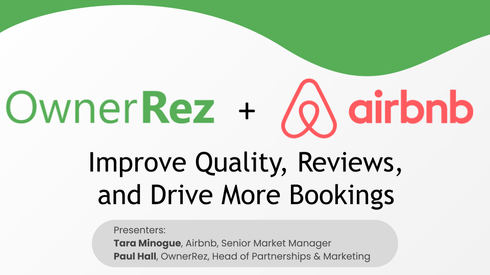 Airbnb/OwnerRez - Improve Quality, Reviews, and Drive More Bookings