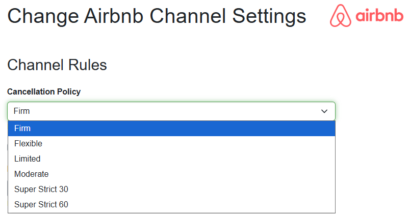 OwnerRez updated our Airbnb channel integration Cancellation Policy dropdown list to display only the cancellation policy names (Firm, Flexible, Limited, Moderate, Super Strict 30, Super Strict 60) with a link to Airbnb's Cancellation policies for your home help center article below the field&nbsp;in our March 18th release.