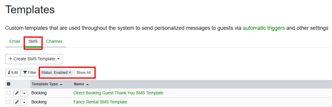 By default, disabled SMS templates are not displayed in the listing of all active templates. However, you can click on the Status button X or Show All&nbsp;to display all enabled and disabled SMS templates.