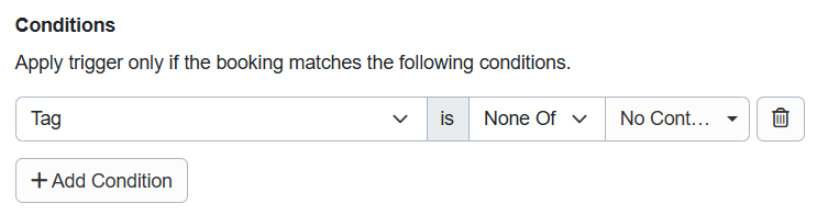 Trigger Condition > Applicability > Tag > None Of