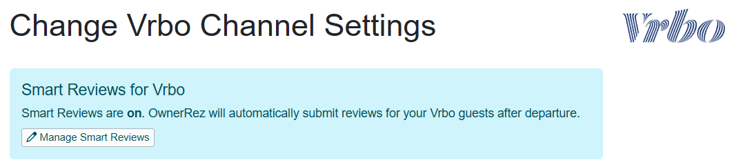 Alternatively, when editing an existing Airbnb or Vrbo connection (Settings > Channel Management > Channel Integrations > and selecting an existing&nbsp; Airbnb or Vrbo connection), you can edit your Smart Reviews by clicking on the Manage Smart Reviews button.