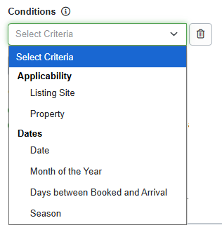 Users can choose various Conditions or criteria to apply to Rate Adjustment Surcharges, including Listing Site, Property, and multiple date options ( e.g., Date, Month of the Year, Days between Booked and Arrival, and Season).
