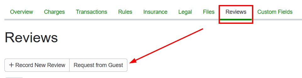 If you want to send out the review form for a particular guest, go to the Reviews tab of a booking and use the Request from Guest button to email them a review link.