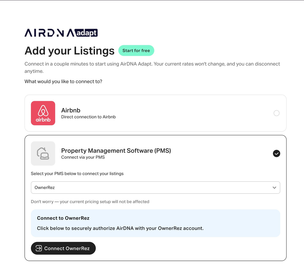 Open the connection flow in any of these ways:  If this is your first connection, select the connect prompt on the AirDNA Adapt home page. Click Adapt in the left-hand navigation. Go to your profile and click Add Channel. Choose Property Management Software (PMS), then select OwnerRez.
